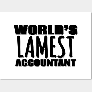 World's Lamest Accountant Posters and Art